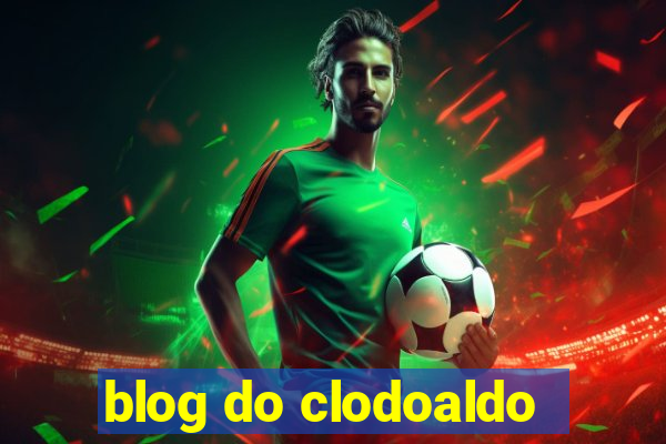 blog do clodoaldo